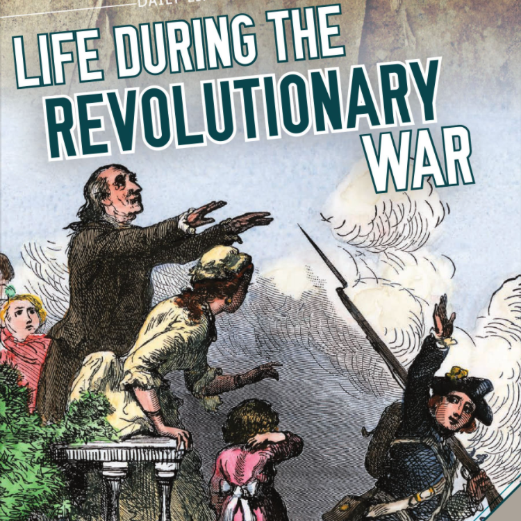 Life During the Revolutionary War