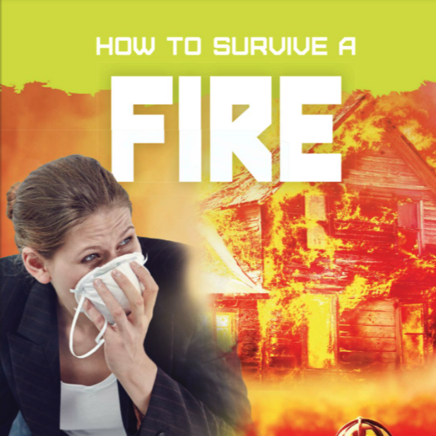 How to Survive a Fire