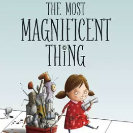 The Most Magnificent Thing