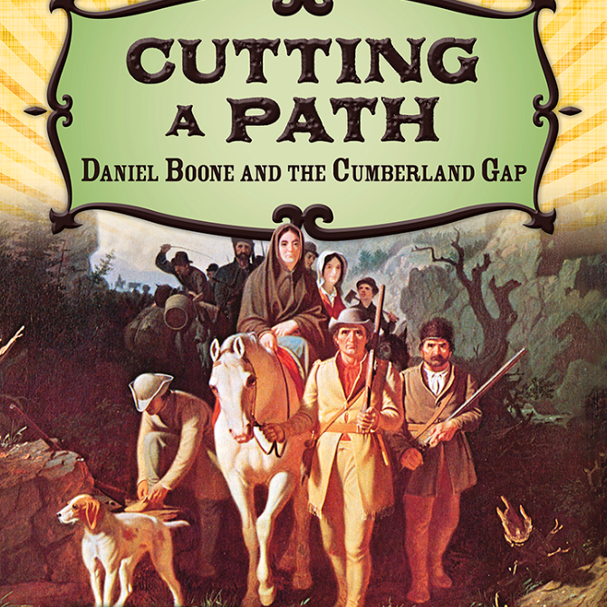 Cutting A Path: Daniel Boone & The Cumberland Gap  🔊