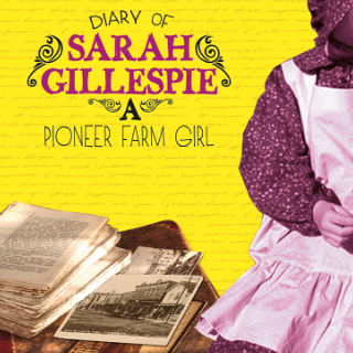 Diary of Sarah Gillespie: A Pioneer Farm Girl 🔊