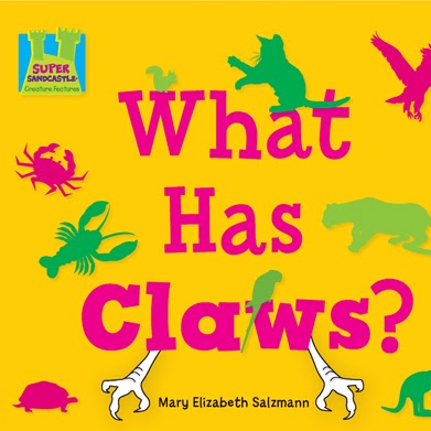 A book cover with a bright yellow background features the title "What Has Claws?" in large pink letters, surrounded by green and pink silhouettes of various animals such as a crab, lobster, squirrel, cat, bird, tiger, dinosaur claws, kangaroo, and turtle.
