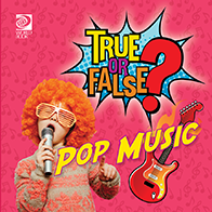 True or False? Pop Music