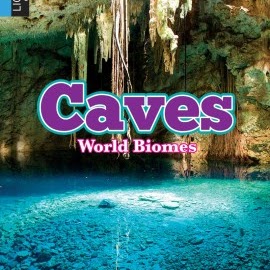 A book cover shows an underground cave with a bright blue pool of water in the foreground and stalactites hanging from the ceiling, with the title "Caves" in large purple and green letters and "World Biomes" in smaller text below it.