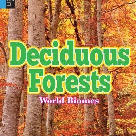 A book cover features a vibrant deciduous forest in autumn with bare tree trunks and a canopy of red and orange leaves, with the words "Deciduous Forests" in large green and yellow letters and "World Biomes" in smaller pink text below it.