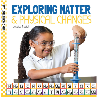 Exploring Matter and Physical Changes