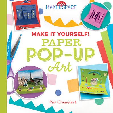 Make it Yourself! Paper Pop-Up Art