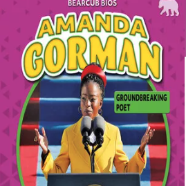 Book cover with a photo of Amanda Gorman reading a poem