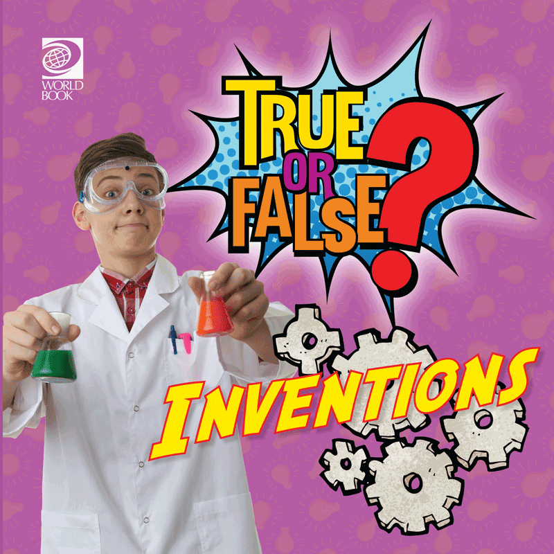 True or False? Inventions 🔊