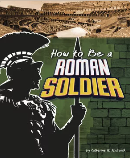 How to Be a Roman Soldier 🔊