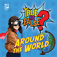 True or False: Around the World