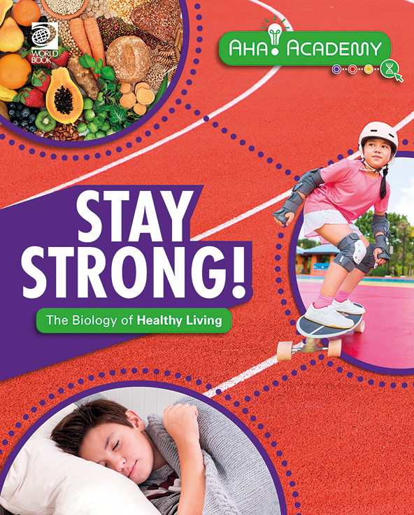 Stay Strong! The Biology of Healthy Living