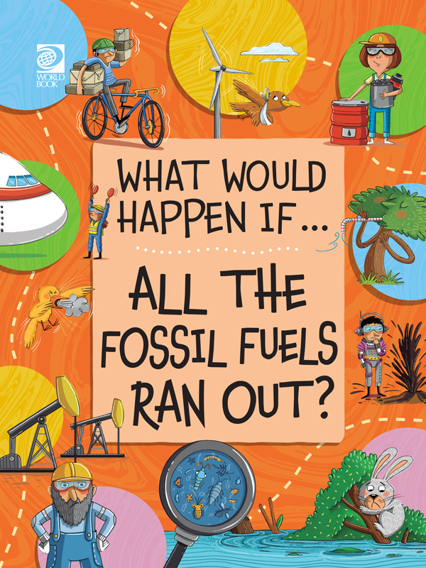 What if all the Fossil Fuels Ran Out?