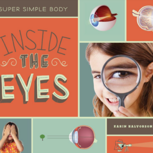 A book cover showing a kid holding a magnifying glass over their eye, and drawings of the inside of eyes.