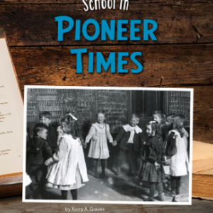 A book cover with an old photograph of students next to chalkboard in a pioneer school