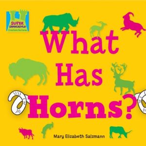 A book cover with a bright yellow background features the title "What Has Horns?" in large pink letters, with two white cartoon horns framing the word "Horns", surrounded by various silhouetted animals in green and pink, including a rhino, antelope, ram, buffalo, deer, goat, and cow.