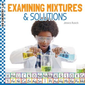 A book cover with a picture of a kid doing a science experiment by combining two liquids