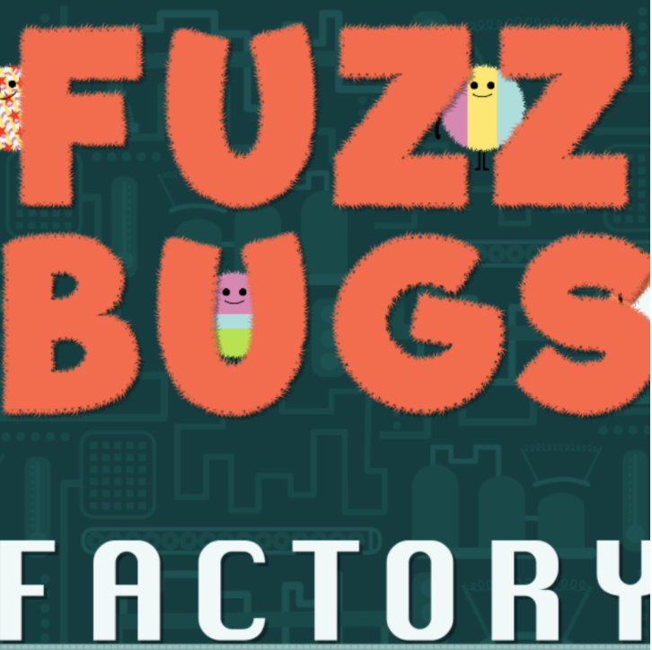 fuzz bugs factory