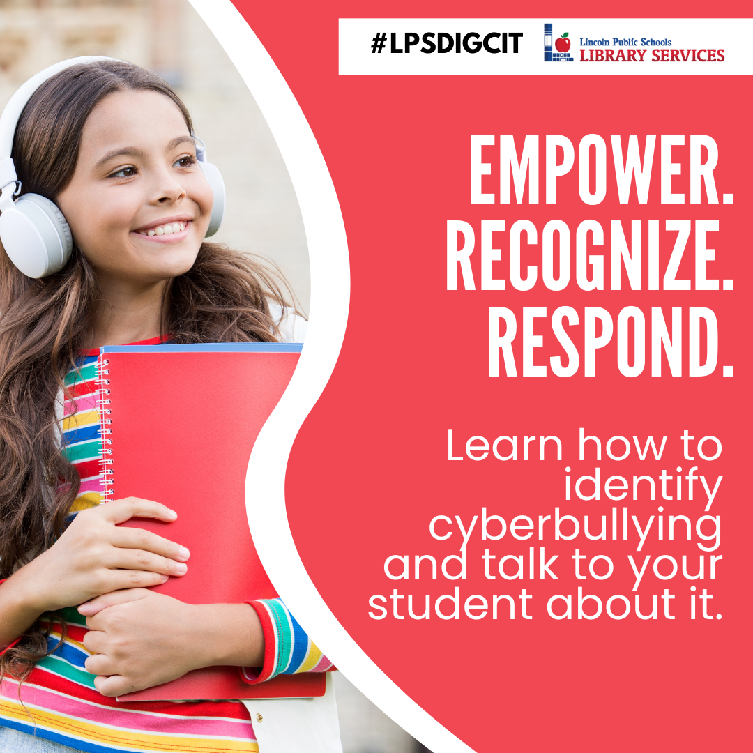 A girl wearing headphones and smiling next to text that says "Empower. Recognize Respond. Learn how to identify cyberbullying and talk to your student about it."