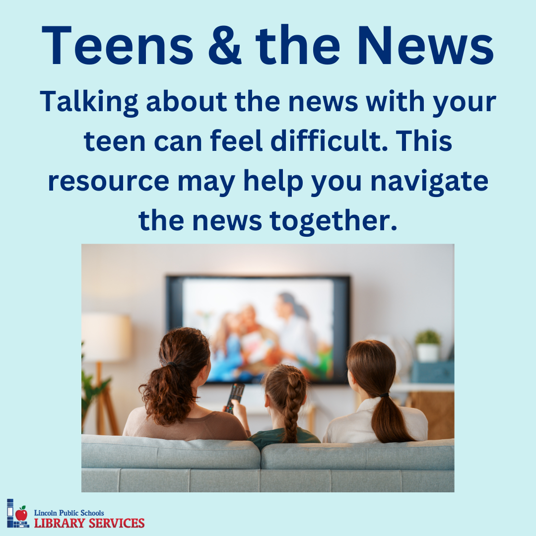 Teens and the News. Talking about the news with your tean can feel difficult. This resource may help you navigate the news together.
