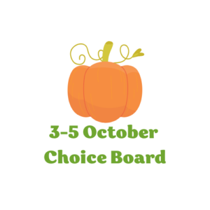 3-5 October Choice Board