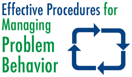 Effective Procedures for managing problem behavior